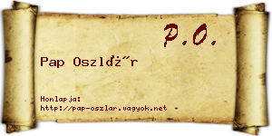 Pap Oszlár névjegykártya